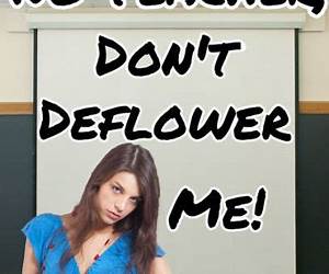 No Teacher Don't Deflower Me (Chrissy's \