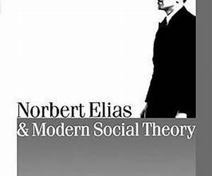 Norbert Elias and Social Theory