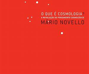 O que é a cosmologia? A revolução do pensamento cosmológico O que é a cosmologia? A revolução do pensamento cosmológico