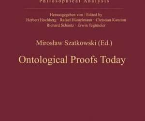 Ontological Proofs Today Ontological Proofs Today