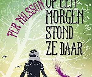 Op een morgen stond ze daar (Extra, #1) Op een morgen stond ze daar (Extra, #1)