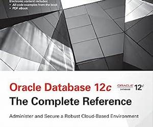 Oracle Database 12c The Complete Reference (Oracle Press)