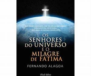 Os Senhores do Universo e o Milagre de Fátima Os Senhores do Universo e o Milagre de Fátima