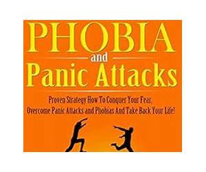 Overcome Phobias and Panic Attacks