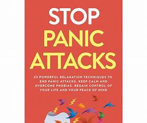 Overcome Phobias and Panic Attacks Overcome Phobias and Panic Attacks