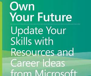 Own Your Future Update Your Skills with Resources and Career
