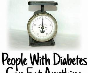 People With Diabetes Can Eat Anything: it's all about balance People With Diabetes Can Eat Anything: it's all about balance