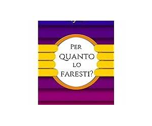 Per quanto lo faresti?