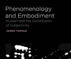 Phenomenology and Embodiment: Husserl and the Constitution of Subjectivity (Studies in Phenomenology and Existential Philosophy)