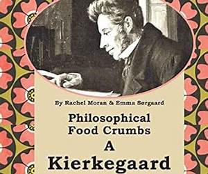 Philosophical Food Crumbs: A Kierkegaard Cookbook