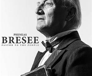 Phineas Bresee: Pastor to the People