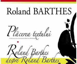 Plăcerea textului. Roland Barthes despre Roland Barthes. Lecţia