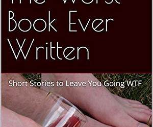 Possably The Wurst Book Ever Written (The Limelight Saga #1) Possably The Wurst Book Ever Written (The Limelight Saga #1)