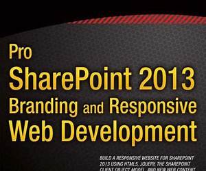 Pro Sharepoint 2013 Development: Building Solutions for Sharepoint 2013