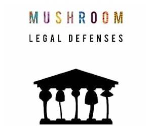 Psilocybin Mushroom Legal Defenses
