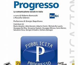 Pubblicità progresso. La comunicazione sociale in Italia Pubblicità progresso. La comunicazione sociale in Italia