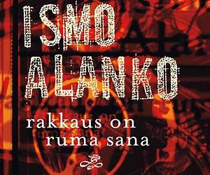 Rakkaus on ruma sanaValitut laulutekstit Rakkaus on ruma sanaValitut laulutekstit