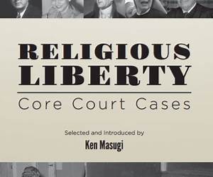Religious Liberty and the American Supreme Court: The Essential Cases and Documents