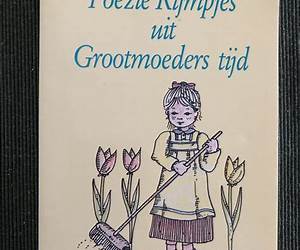 Rijmpjes uit grootmoeders tijd Rijmpjes uit grootmoeders tijd