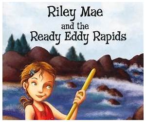 Riley Mae and the Ready Eddy Rapids (The Good News Shoes, #2) Riley Mae and the Ready Eddy Rapids (The Good News Shoes, #2)