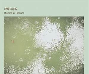 Ripples of Silence Ripples of Silence
