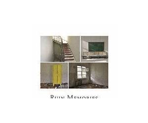 Ruin Memories: Materialities, Aesthetics and the Archaeology of the Recent Past (Archaeological Orientations)
