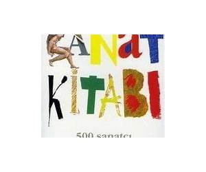 SANAT KİTABI / 500 sanatçı 500 sanat eseri SANAT KİTABI / 500 sanatçı 500 sanat eseri