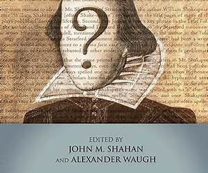Shakespeare Beyond Doubt? -- Exposing an Industry in Denial