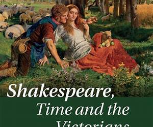 Shakespeare and the Victorians (Oxford Shakespeare Topics)