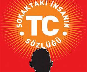 Sokaktaki İnsanın TC Sözlüğü