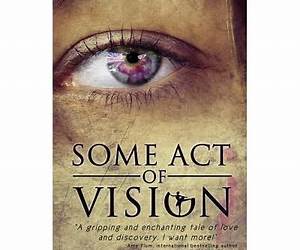 Some Act of Vision Some Act of Vision