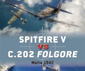 Spitfire V vs C.202 Folgore: Malta 1942