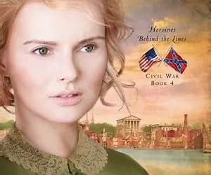 Spy of Richmond (Heroines Behind the Lines #4)
