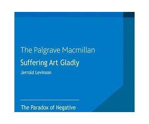 Suffering Art Gladly: The Paradox of Negative Emotion in Art