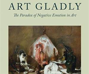 Suffering Art Gladly: The Paradox of Negative Emotion in Art