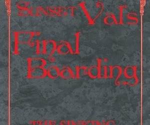 Sunset Val's Final Boarding Sunset Val's Final Boarding