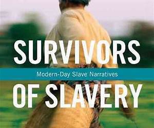Survivors of Slavery: Modern-Day Slave Narratives