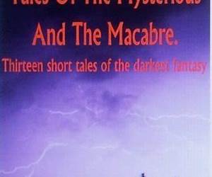Tales of the Mysterious and MacabreThirteen Tales of Horror and Dark Fantasy
