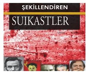 Tarihi Şekillendiren Suikastler Tarihi Şekillendiren Suikastler