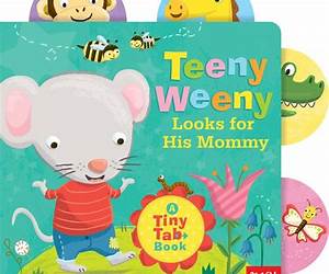 Teeny Weeny Looks for His Mommy: A Tiny Tab Book