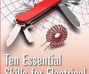 Ten Essential Skills for Electrical Engineers (IEEE Press) Ten Essential Skills for Electrical Engineers (IEEE Press)