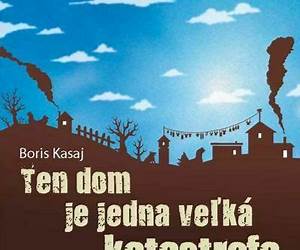 Ten dom je jedna veľká katastrofa