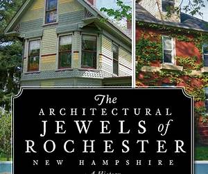 The Architectural Jewels of Rochester New Hampshire: A History of the Built Environment