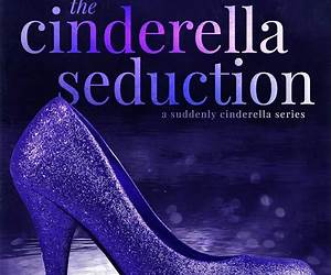The Cinderella Seduction (Suddenly Cinderella, #3)