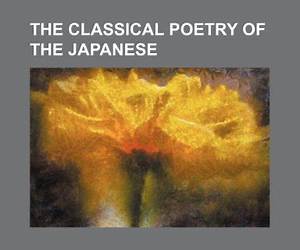 The Classical Poetry of the Japanese