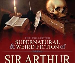 The Collected Supernatural and Weird Fiction of Sir Arthur Quiller-Couch: Forty-Two Short Stories of the Strange and Unusual