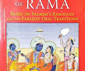 The Complete Life of Rama: Based on Valmiki’s Ramayana and the Earliest Oral Traditions