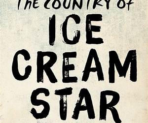 The Country of Ice Cream Star