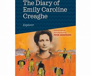 The Diary of Emily Caroline Creaghe, Explorer