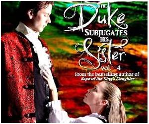 The Duke Subjugates His Sister